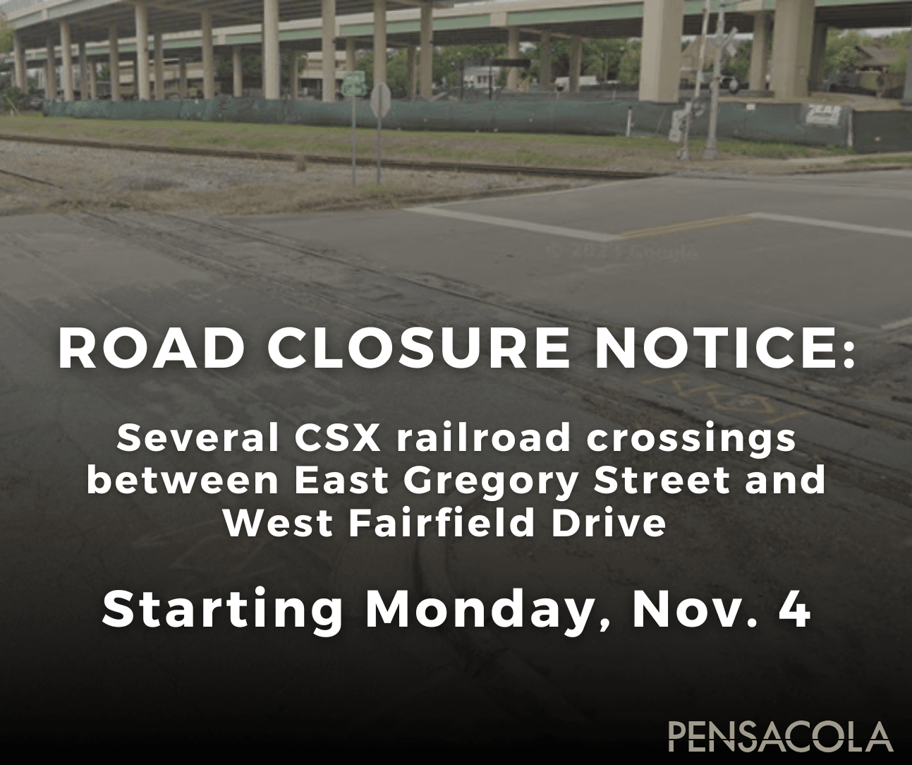 Road Closure Several CSX Transportation railroad crossings beginning November 4.